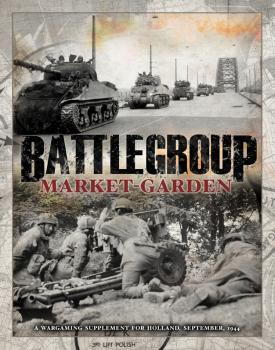 Battlegroup Market Garden campaign supplement--Holland, September 1944--TWO IN STOCK. #0