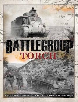 Battlegroup Torch campaign supplement--North Africa campaign 1942-1943--AWAITING RESTOCK. #0