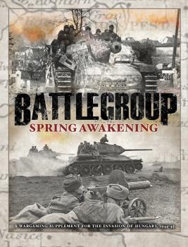 Battlegroup Spring Awakening campaign supplement--Invasion of Hungary 1944-1945--AWAITING RESTOCK. Battlegroup Spring Awakening campaign supplement--Invasion of Hungary 1944-1945--AWAITING RESTOCK. #40458