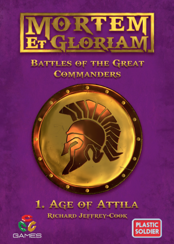 Mortem et Gloriam Battles of the Great Commanders 1:  Age of Attila #1