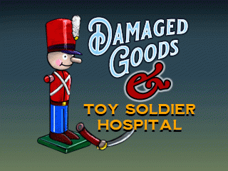 Image for -"Damaged Goods" and Toy Soldier Hospital!